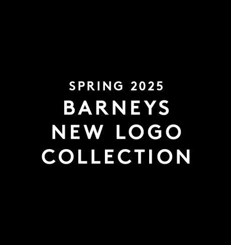 SPRING 2025 BARNEYS ”NEW“ LOGO COLLECTION