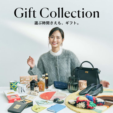 GIFT COLLECTION 選ぶ時間さえも、ギフト。
