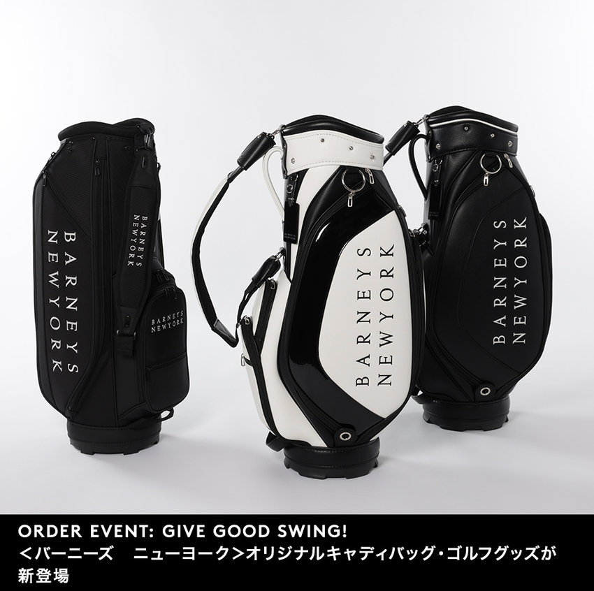ORDER EVENT: GIVE GOOD SWING！ ＜バーニーズ　ニューヨーク＞オリジナルキャディバッグ・ゴルフグッズが新登場