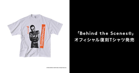 「Behind the Scenes®」オフィシャル復刻Tシャツ発売