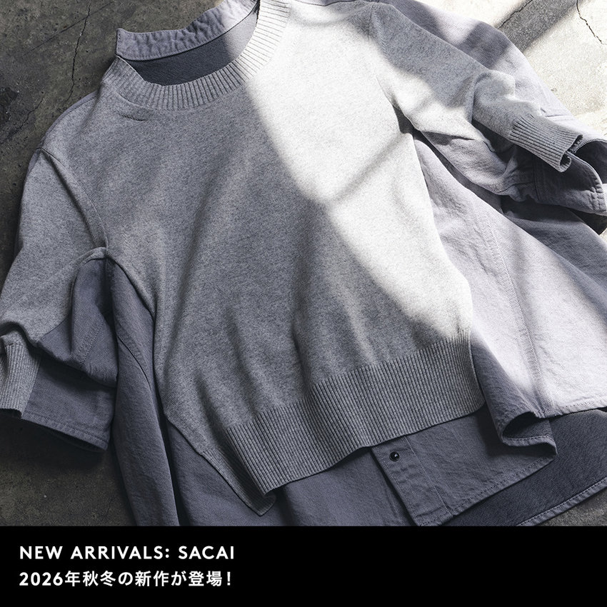 NEW ARRIVALS: SACAI 2026年秋冬の新作が登場！