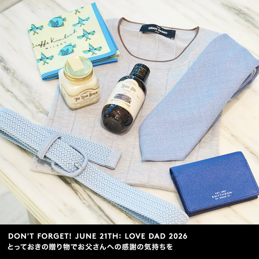 DON'T FORGET! JUNE 21TH: LOVE DAD 2026 とっておきの贈り物でお父さんへの感謝の気持ちを