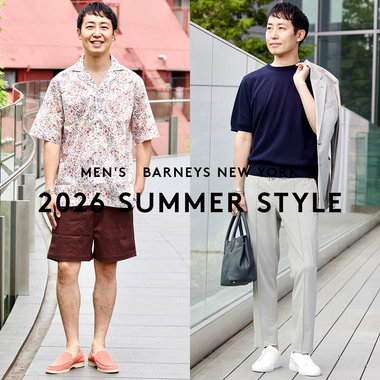 MEN'S BARNEYS NEW YORK 2026 SUMMER STYLE