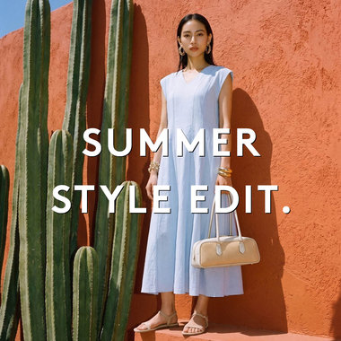 WOMEN'S SUMMER STYLE EDIT.