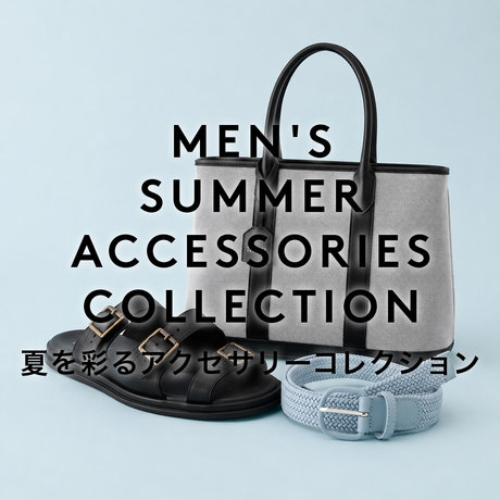 MEN'S SUMMER ACCESSORIES COLLECTION