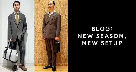 BLOG:NEW SEASON, NEW SETUP 今選ぶなら、秋まで活躍する「BROWN」セットアップ