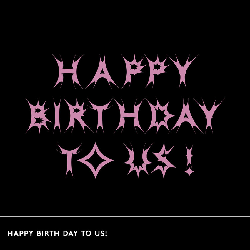 HAPPY BIRTH DAY TO US!