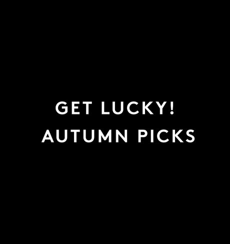 GET LUCKY! AUTUMN PICKS アプリ限定クーポンで手に入れたい、秋のおすすめアイテム