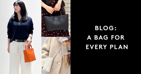 A BAG FOR EVERY PLAN お出かけの日に選びたい、バーニーズ　ニューヨークのバッグ